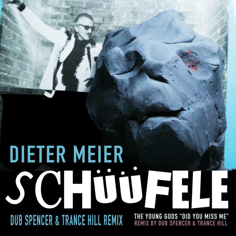 Picture of Dieter Meier /The Young Gods - Schuufele / Did You Miss Me (Dub Spencer & Trance Hill Remixes)