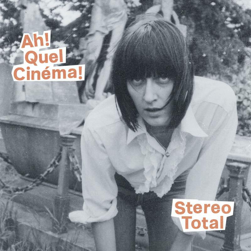 Picture of Stereo Total - Ah! Quel Cinema!