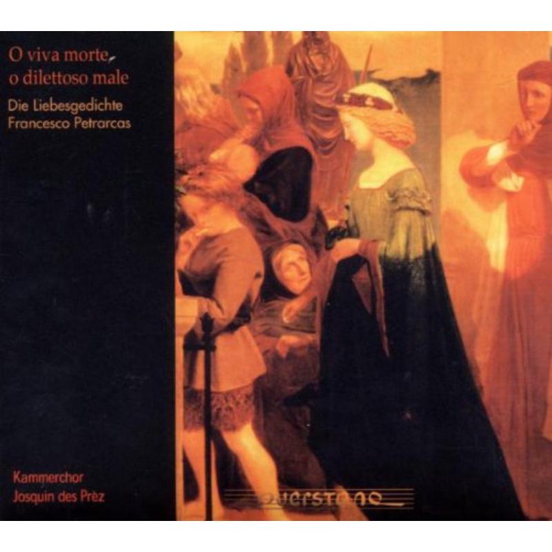 Picture of Kammerchor Josquin des Prez - O Viva Morte O Dilettoso Male