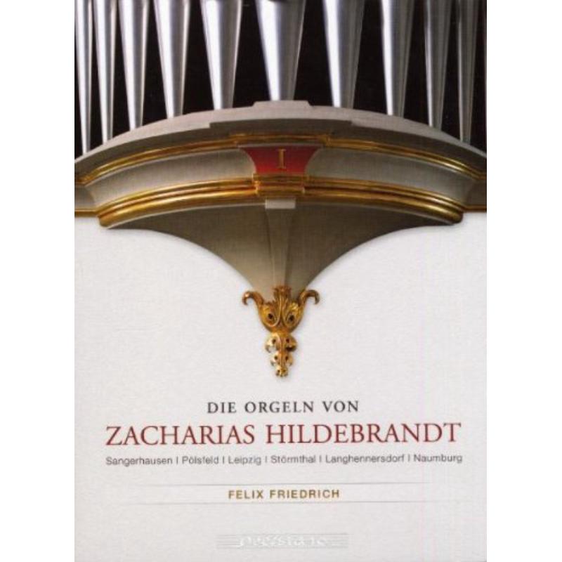 Picture of Friedrich, Felix - Die Orgeln von Zacharias Hildebrandt