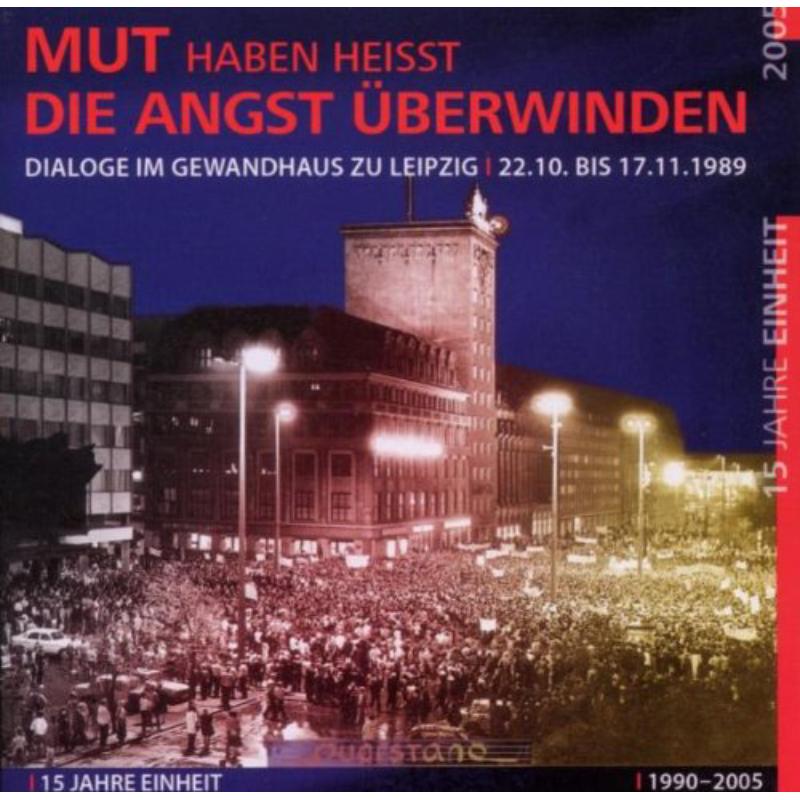 Picture of Dialoge Im Gewandhaus Zu Leipzig 22.10 bis 17.11.1 - Mut haben Heisst Die Angst Ueberwinden