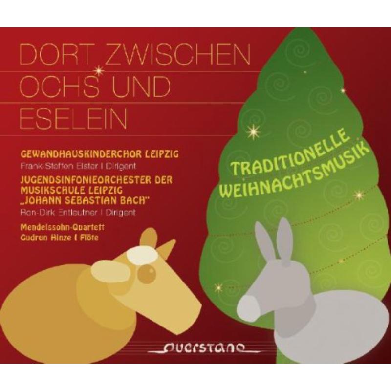 Picture of GewandhausKinderchor/Mendelssohn-Quartett/Hinze/.. - Dort zwischen Ochs und Eselein