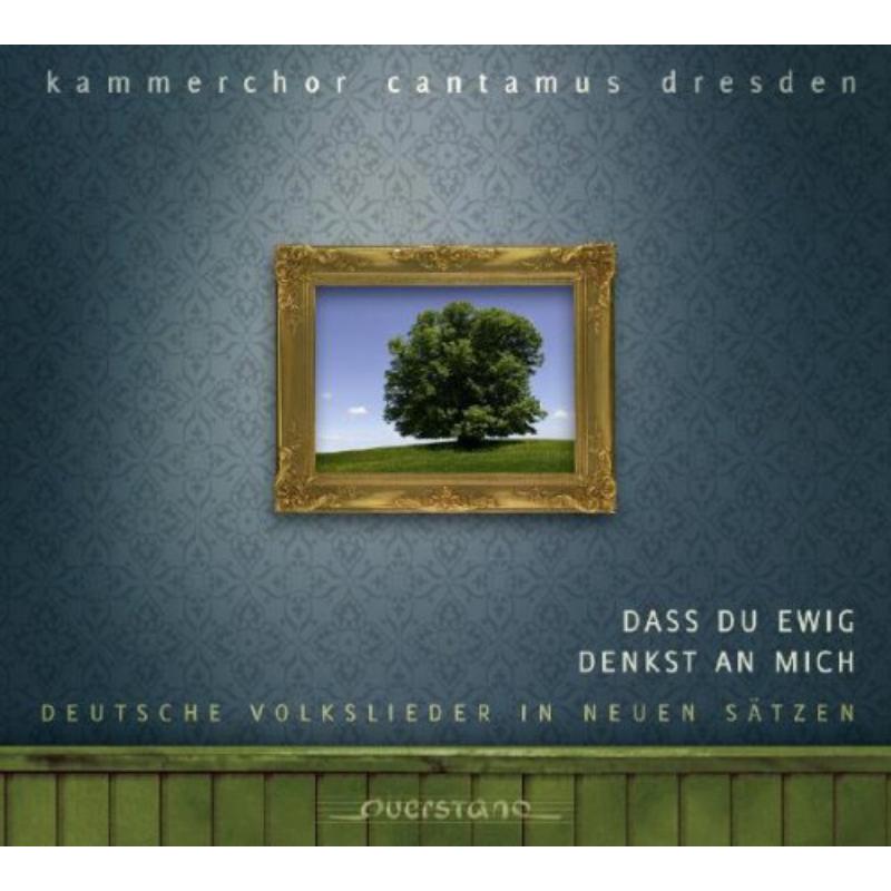 Picture of kammerchor cantamus dresden - Dass du ewig denkst an mich