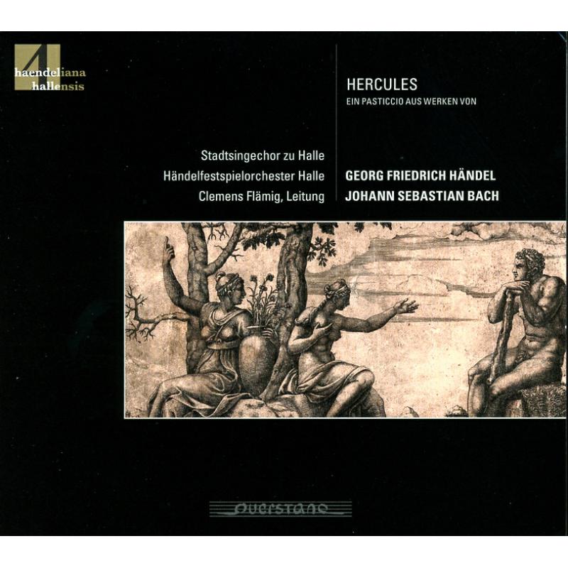 Picture of Clemens Flamig; Handelfestspielorchester Halle; Kaspar Kroner; Christina Roterberg; Susanne Lagner; Tobias Hunger; Stadtsingechor zu Halle - Hercules: A pasticcio using works by George Frideric Handel and Johann Sebastian Bach, arranged by Flamig