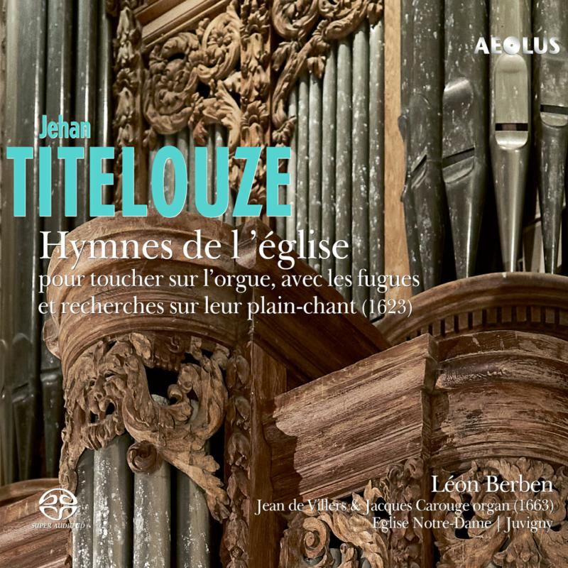 Picture of Leon Berben - Titelouze: Hymnes de l'eglise pour toucher sur l'Orgue