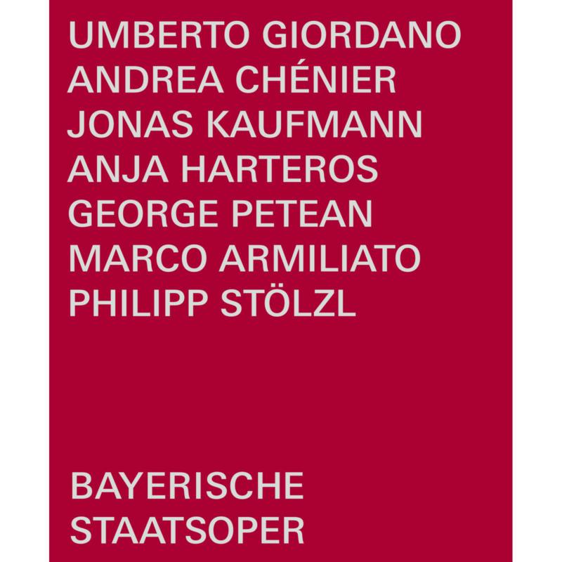 Picture of Jonas Kaufmann; George Petean; Anja Harteros; Rachael Wilson; Helena Zubanovich; Philipp Stolzl; Bayerisches Staatsorchester; Bayerischer Staatsopernchor; Bayerische Staatsoper; Marco Armiliato - Umberto Giordano: Andrea Chenier