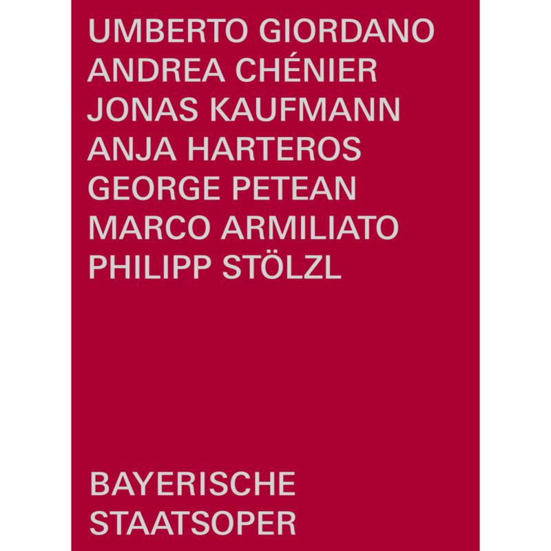Picture of Jonas Kaufmann; George Petean; Anja Harteros; Rachael Wilson; Helena Zubanovich; Philipp Stolzl; Bayerisches Staatsorchester; Bayerischer Staatsopernchor; Bayerische Staatsoper; Marco Armiliato - Umberto Giordano: Andrea Chenier