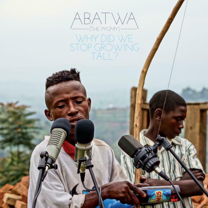 Picture of Various Artists - Abatwa (The Pygmy): Why Did We Stop Growing Tall?