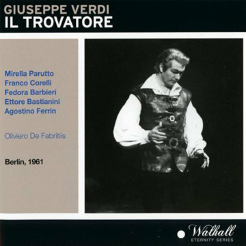 Picture of VerdiBastianini; Parutto; Barbieri; Corelli; Rome Opera, de Fabritiis 1/10/1961 - Verdi: Il Trovatore