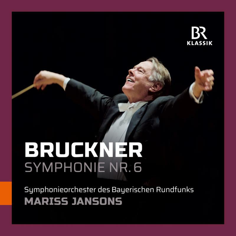Picture of Brso/Jansons - Anton Bruckner: Symphony No.6 in A Major