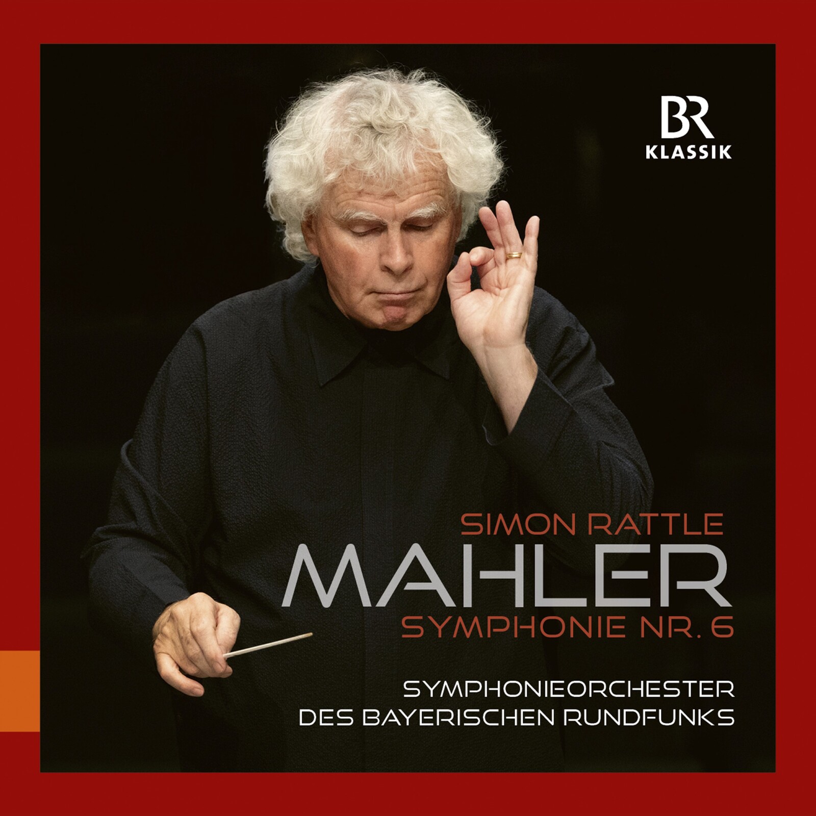Picture of Symphonieorchester des Bayerischen Rundfunks; Simon Rattle - Gustav Mahler: Symphony No. 6