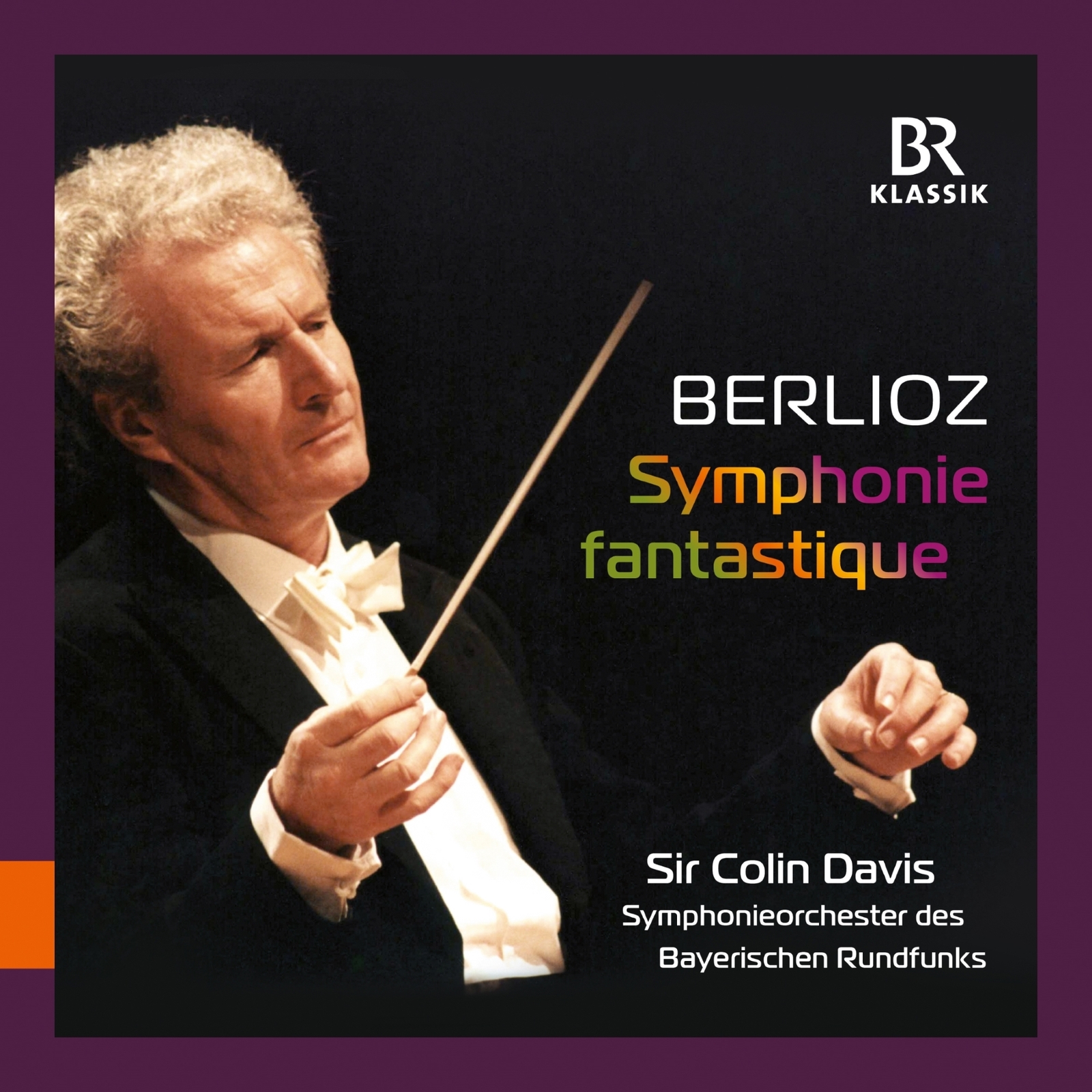 Picture of Symphonieorchester des Bayerischen Rundfunks; Sir Colin Davis - Hector Berlioz: Symphonie fantastique