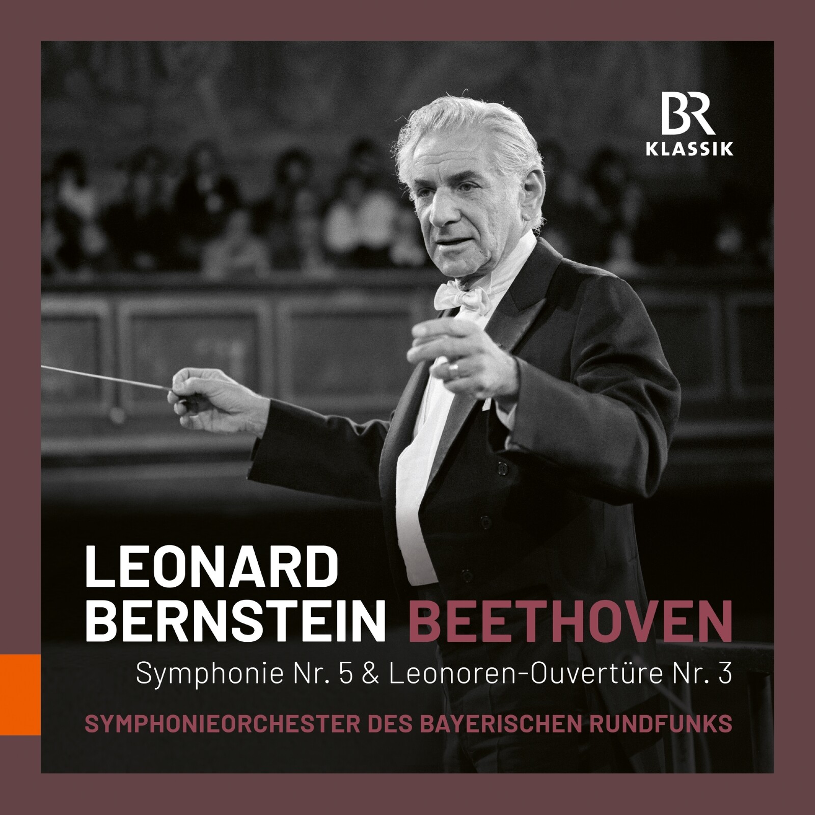Picture of Symphonieorchester des Bayerischen Rundfunks; Leonard Bernstein - Ludwig van Beethoven: Symphony No. 5; Leonore Overture No. 3