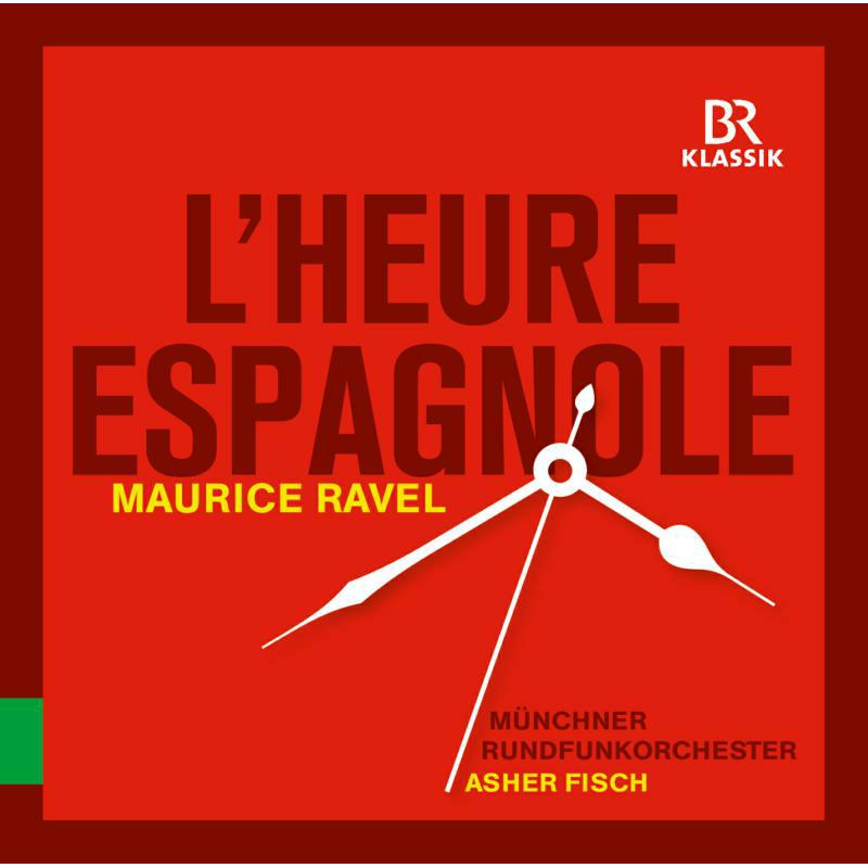 Picture of Muenchner Rundfunk/Fisch - RAVEL:L'HEURE ESPAGNOLE, CHABRIER: ESPANA