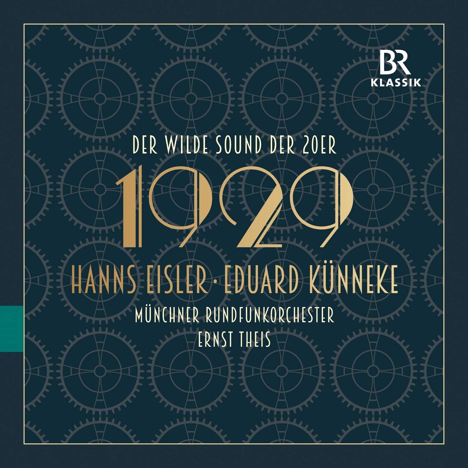 Picture of Ruth Volpert; Christopher Dollins; Clemens Nicol; Madrigalchor Der Hochschule Fuer Musik Und Theater Muenchen; Martin Steidler; Tomasz Tomaszewski; Muenchner Rundfunkorchester; Ernst Theis - The Wild Sound of the 20s - 1929: Eduard Kunneke & Hanns Eisler