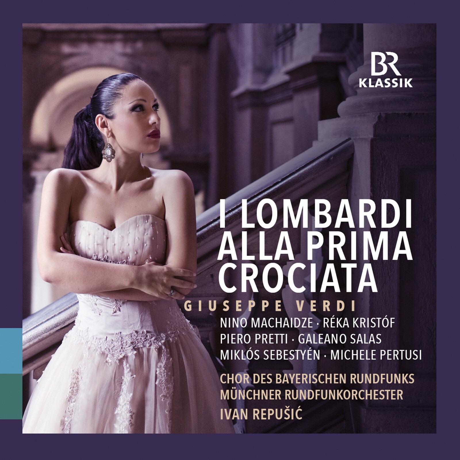 Picture of Nino Machaidze; Reka Kristof; Piero Pretti; Galeano Salas; Miklos Sebestyen; Michele Pertusi; Ruth Volpert; Chor Des Bayerischen Rundfunks; Stellaria Fagone; Muenchner Rundfunkorchester; Ivan Repusic - Giuseppe Verdi: I Lombardi alla Prima Crociata