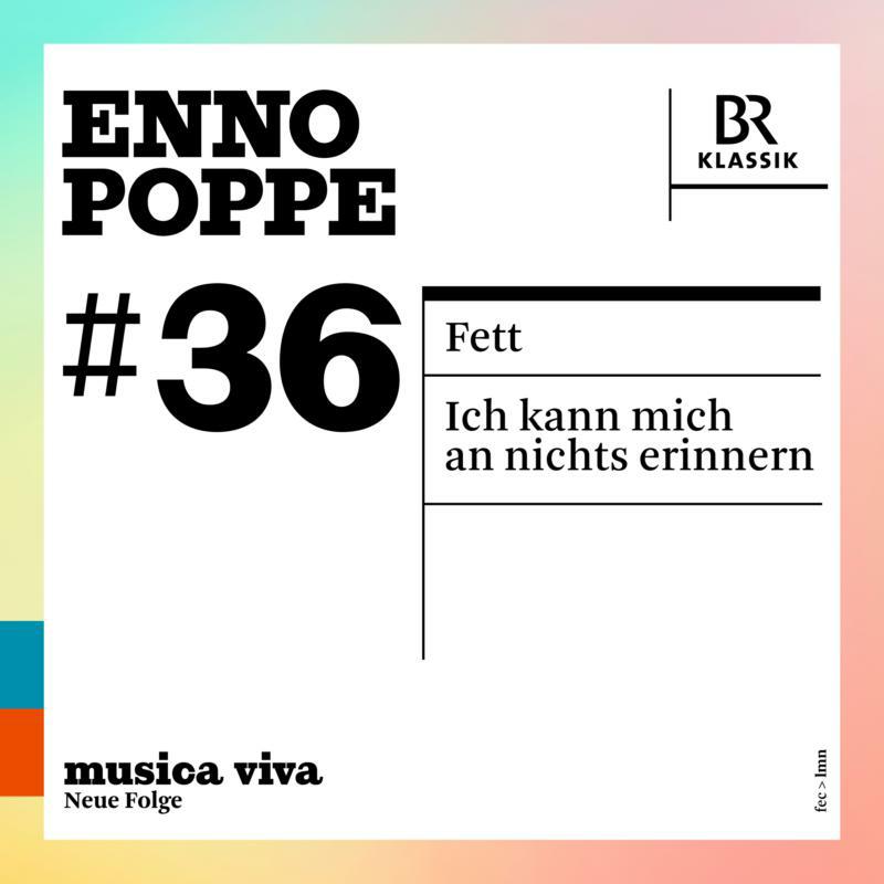 Picture of Various - Enno Poppe: Fett � Ich kann mich an nichts erinnern (I cannot remember anything�)