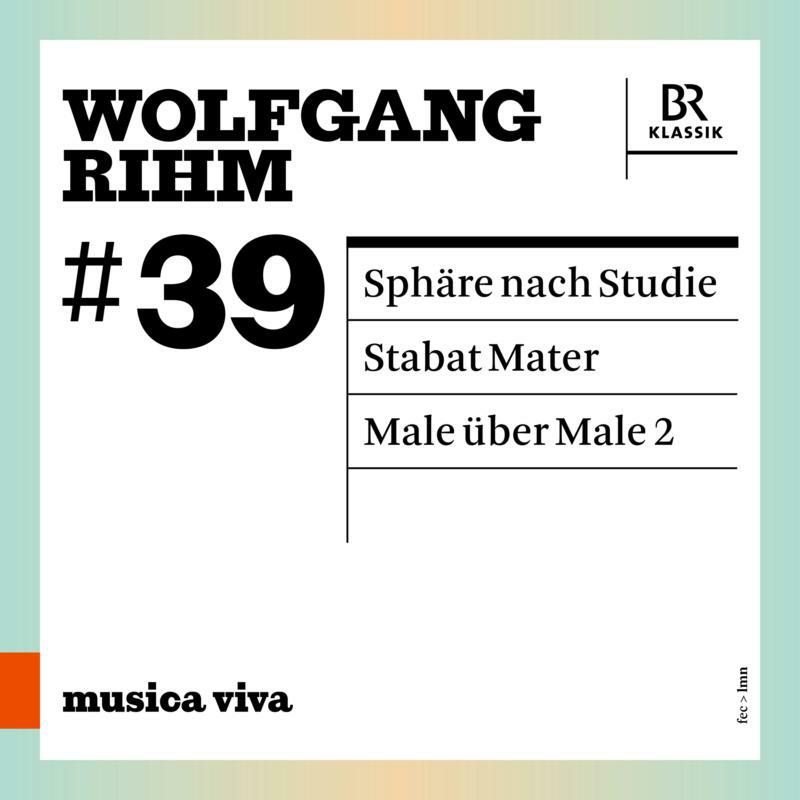 Picture of Various - Wolfgang Rihm: #39, Sph�re nach Studie, Stabat Mater, Male �ber Male 2