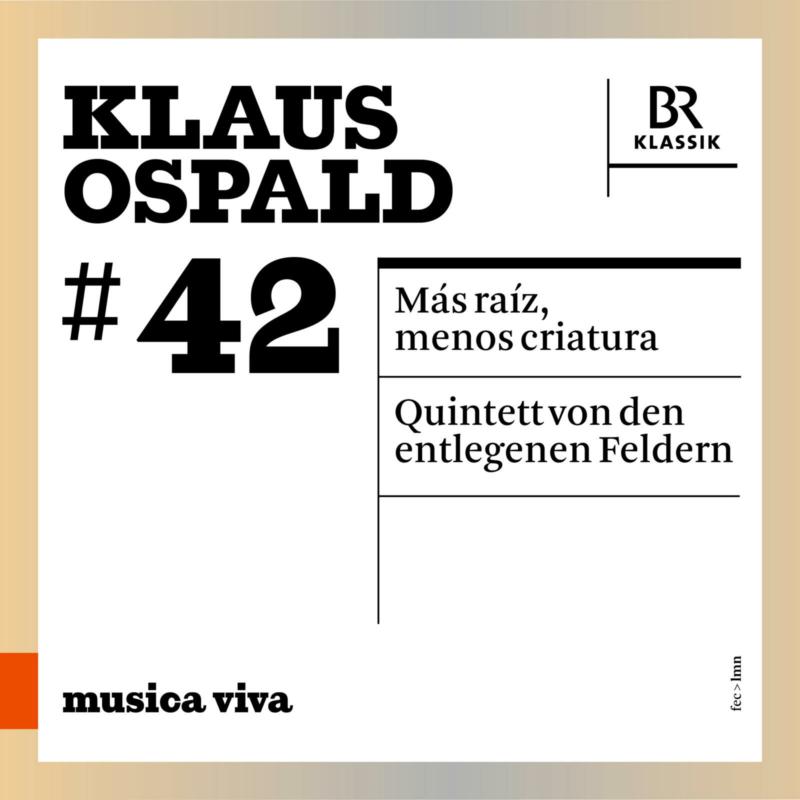 Picture of Singer Pur; Markus Bellheim; Symphonieorchester des Bayerischen Rundfunks; Ensemble Experimental; SWR Experimentalstudio; Peter Tilling; Peter Rundel - Klaus Ospald: Mas raIz, menos criatura; Quintett von den entlegenen Feldern