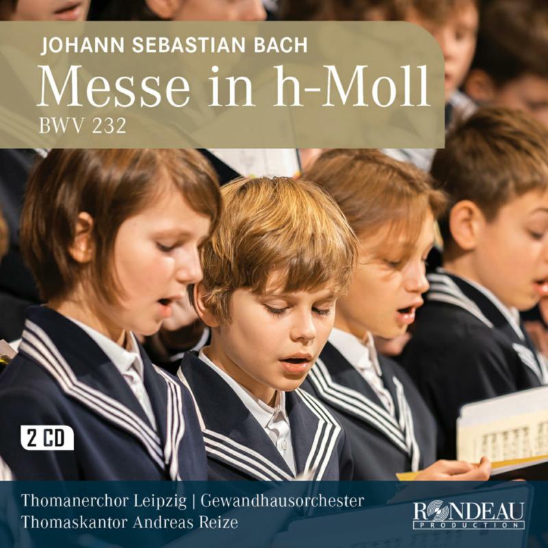 Picture of Thomanerchor Leipzig; Gewandhausorchester; Andreas Reize - Johann Sebastian Bach: Mass in B Minor BWV 232
