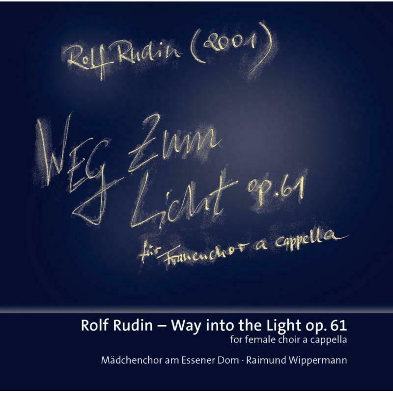 Picture of Essen Cathedral Girls Choir - Rudin:Way Into The Light