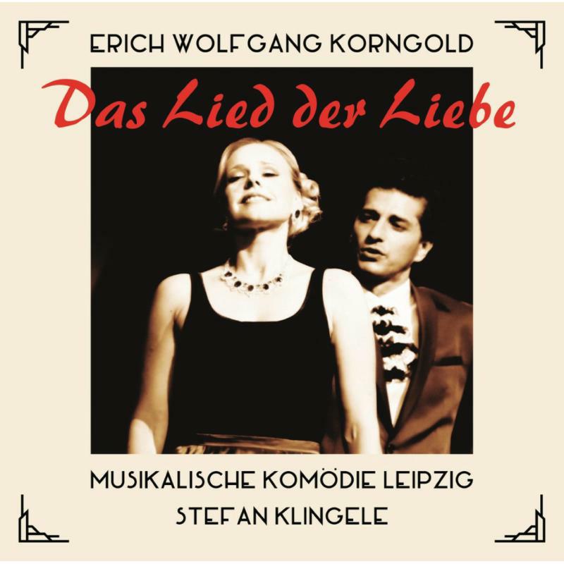 Picture of Musikalische Komodie Leipzig - Erich Wolfgang Korngold: Das Lied der Liebe ('The Song of Love')