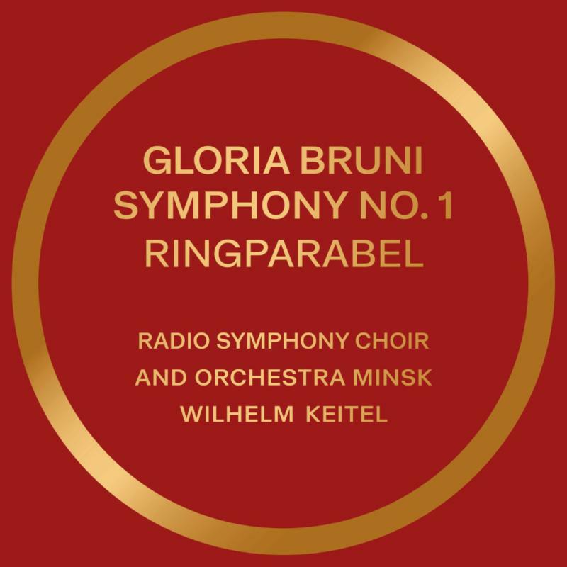 Picture of Radio So/Minsk/Keitel - Gloria Bruni: Symphony No.1 'Parable of Rings'