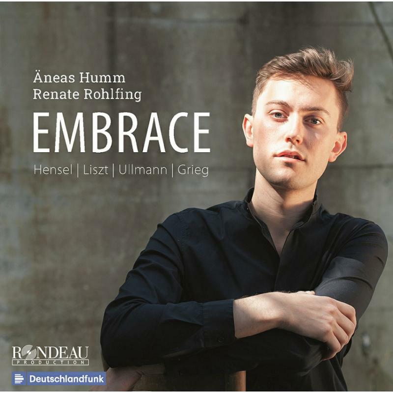 Picture of Humm/Rohlfing - Embrace: Songs by Hensel, Liszt, Ullmann & Grieg