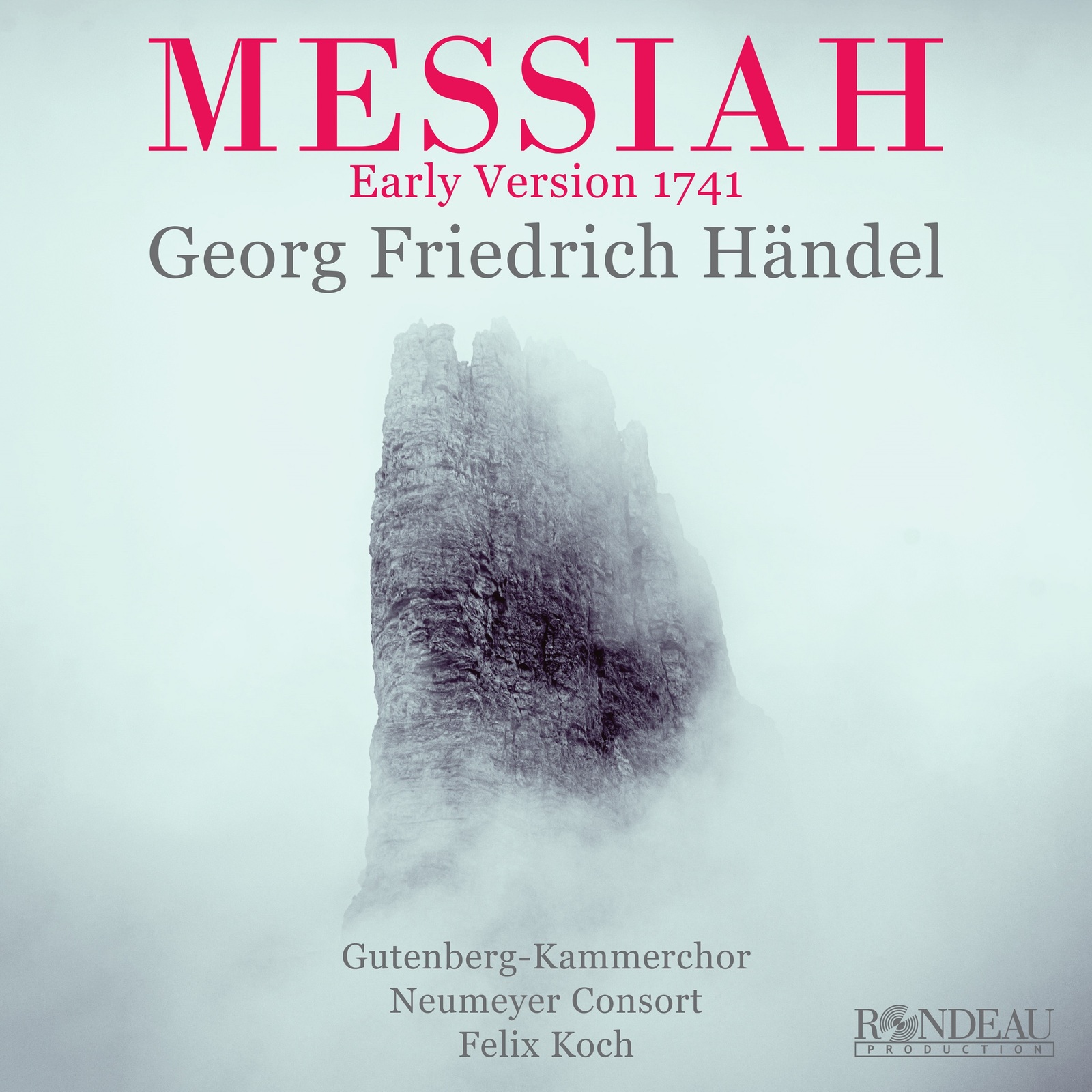 Picture of Gutenberg-Kammerchor; Neumeyer Consort; Viola Blache; Stefanie Schaefer; Fabian Kelly; Julian Dominique Clement; Felix Koch - George Frideric Handel: Messiah (Early Version 1741)