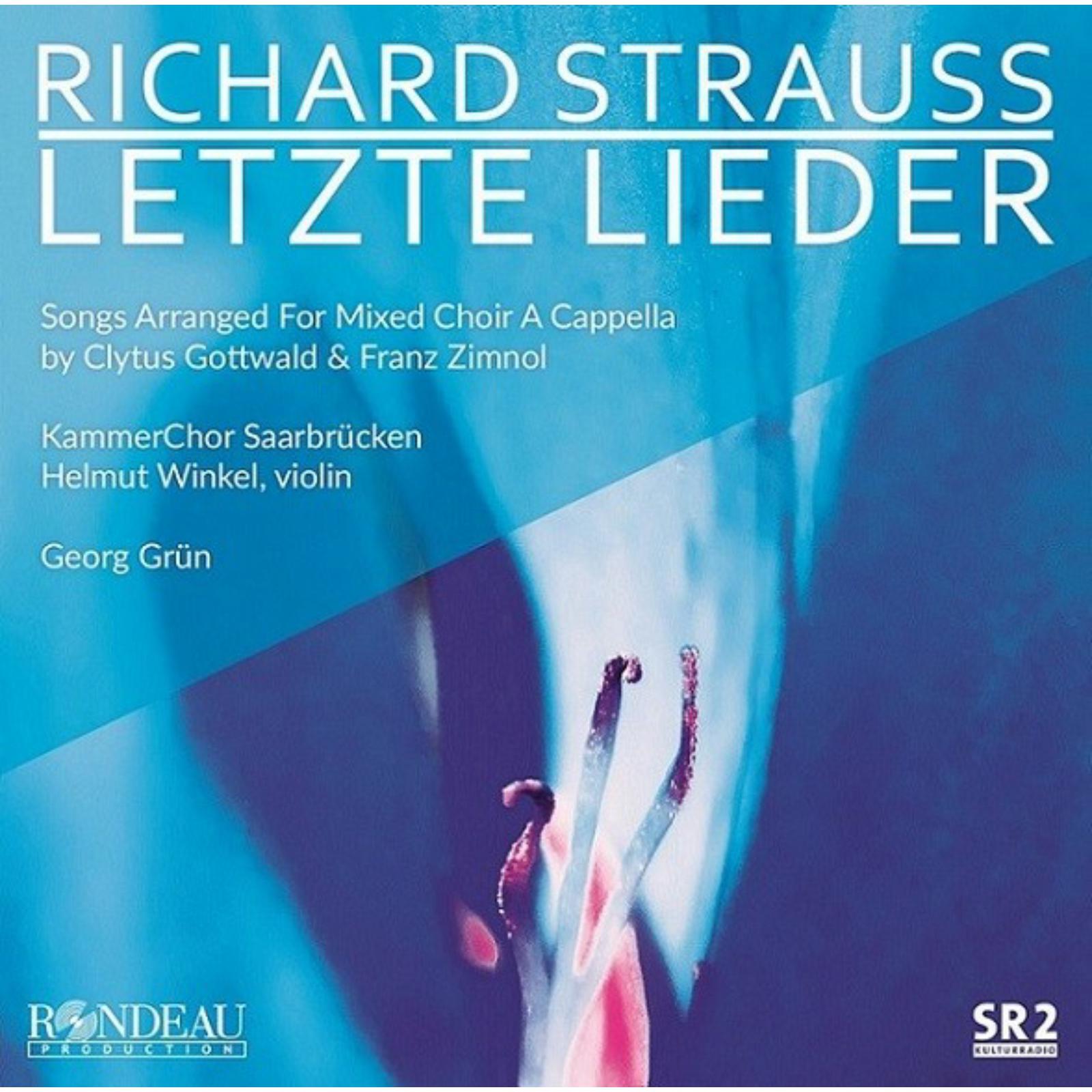 Picture of KammerChor Saarbrucken; Helmut Winkel; Georg Grun - Richard Strauss: Letzte Lieder