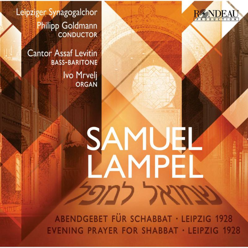 Picture of Leipziger Synagogalchor; Assaf Levitin; Ivo Mrvelj; Philipp Goldmann - Samuel Lampel: Evening Prayer for Shabbat