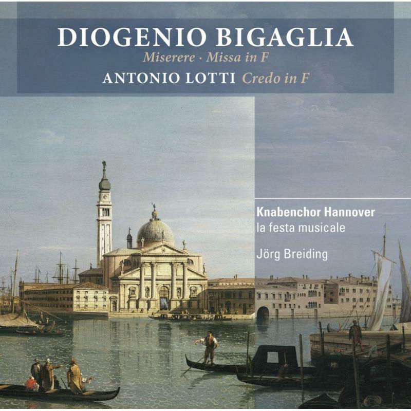 Picture of Knabenchor Hannover/Breiding - Diogenio Bigaglia: Miserere, Missa in F, Antonio Lotti: Credo in F