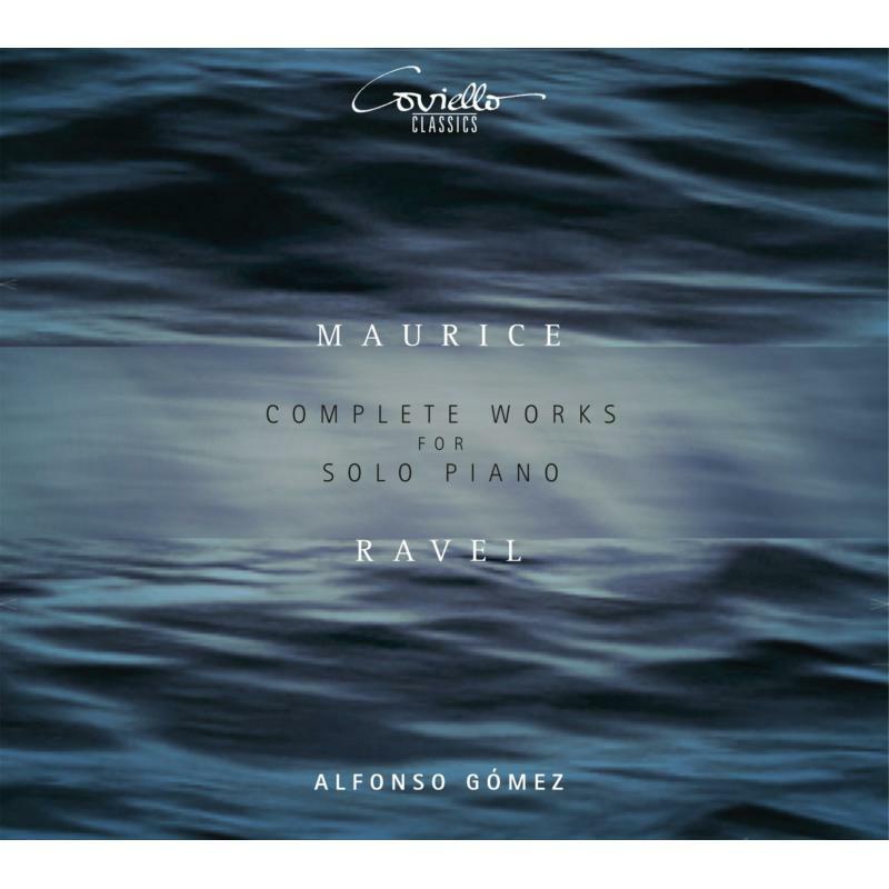 Picture of Alfonso Gomez - Maurice Ravel: Complete Works For Solo Piano