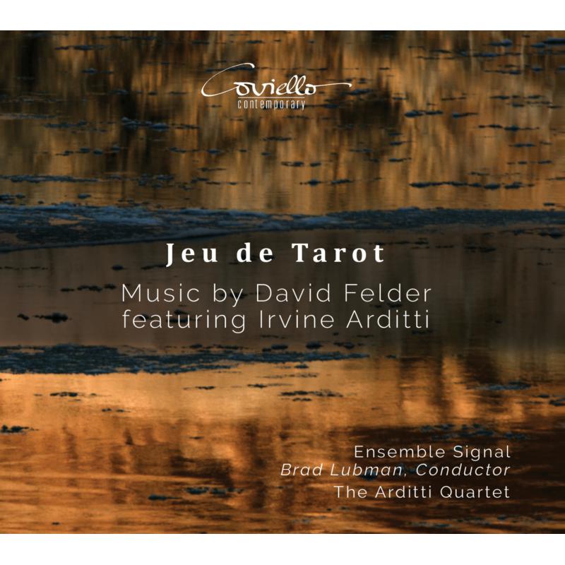 Picture of Ensemble Signal; The Arditti Quartett; Irvine Arditti - Jeu De Tarot: Music By David Felder