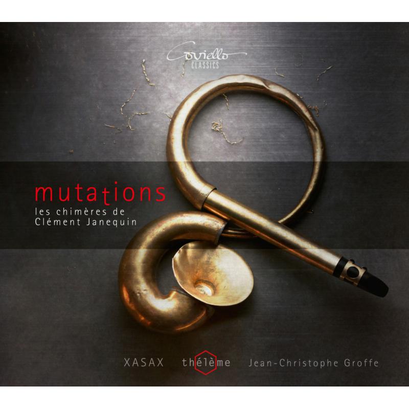 Picture of Theleme; XASAX; Jean-Christophe Groffe - MUTATIONS - Les Chimeres De Clement Janequin