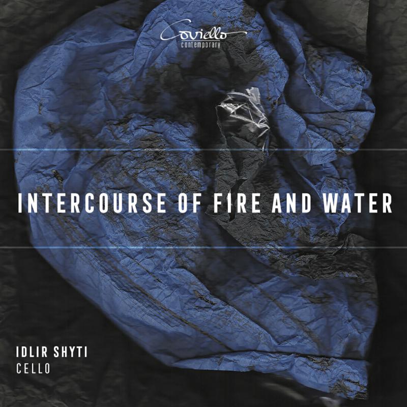 Picture of Idlir Shyti - Intercourse of Fire and Water - Works for solo Cello