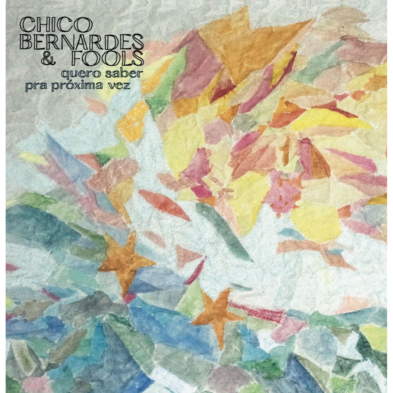 Picture of Chico Bernardes & Fools - Quero Saber