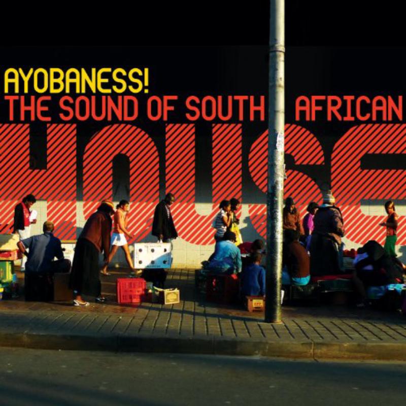 Picture of Various Artists - Ayobaness! The Sound Of South African House
