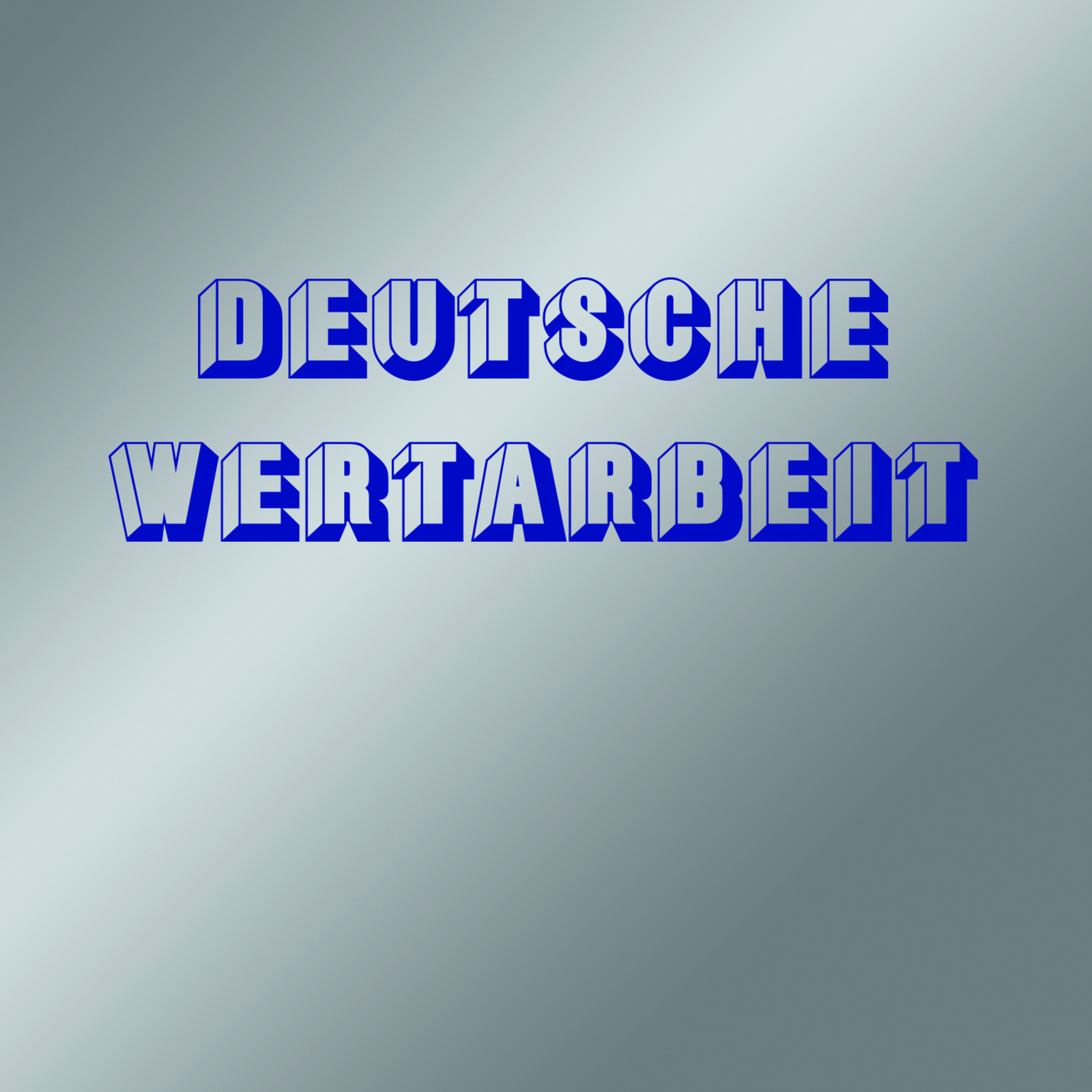 Picture of Deutsche Wertarbeit - Deutsche Wertarbeit
