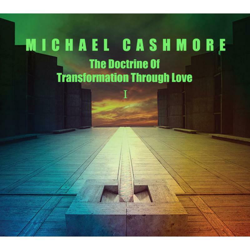 Picture of Michael Cashmore - The Doctrine Of Transformation Through Love 1