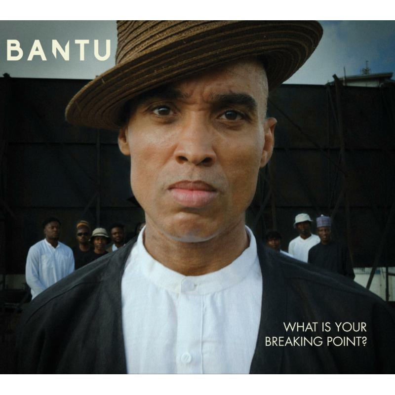 Picture of Bantu - What Is Your Breaking Point?