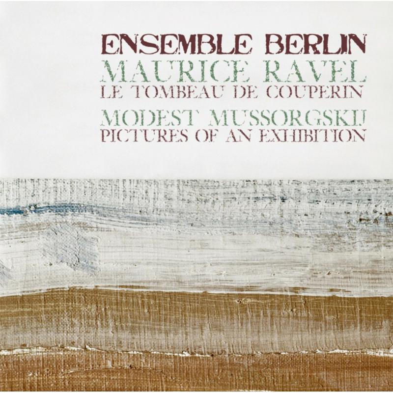 Picture of Ensemble Berlin - Ravel: Le Tombeau De Couperin; Mussorgsky: Pictures Of An Ex
