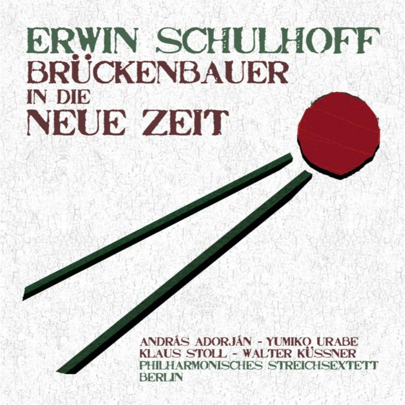 Picture of Andras Adorjan, Berlin Philharmonic String Sextet - Schulhoff: Bruckenbauer In Die Neue Zeit