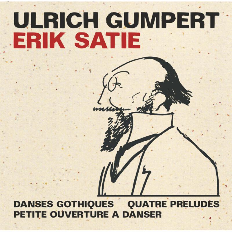 Picture of Ulrich Gumpert - Satie: Danses Gothiques - 4 Preludes - Petite Ouverture a Danser