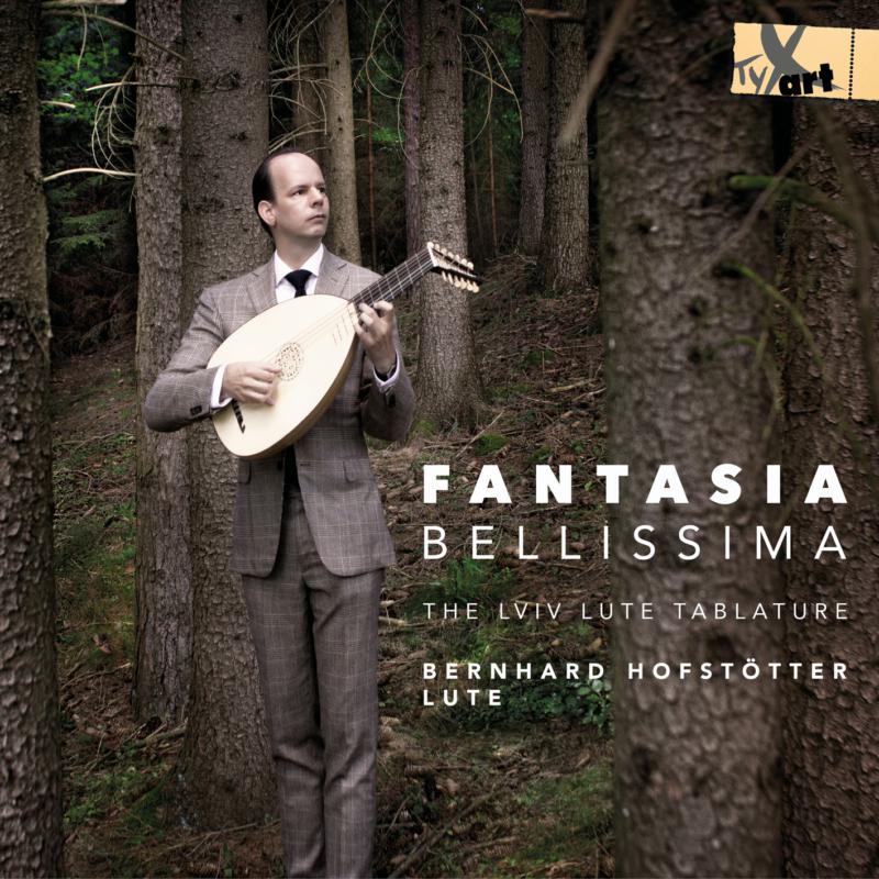 Picture of Bernhard Hofst�tter - Fantasia Bellissima: The Lviv Lute Tablature
