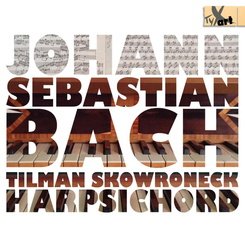 Picture of Tilman Skowroneck - Johann Sebastian Bach: English Suite VI & Other Works
