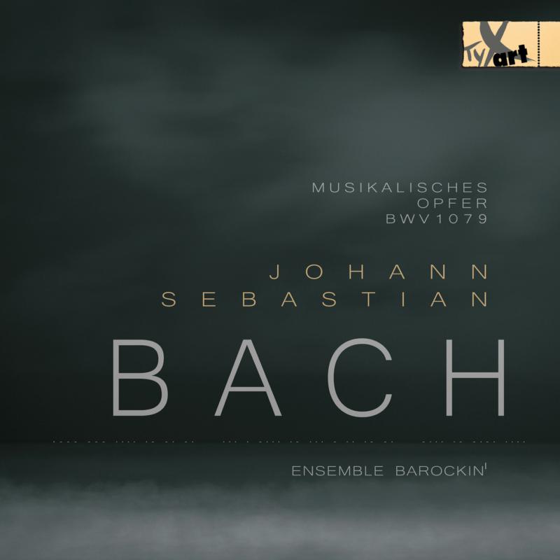 Picture of Ensemble Barockin' - JS Bach: MUSIKALISCHES OPFER BWV 1079