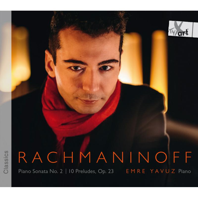 Picture of Emre Yavuz - Rachmaninov: Piano Sonata No 2; 10 Preludes, Op. 23