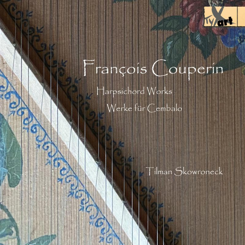 Picture of Tilman Skowroneck - Francois Couperin: Harpsichord Works
