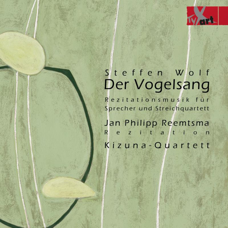 Picture of Jan Philipp Reemtsma; Kizuna Quartett - Steffen Wolf: Der Vogelsang